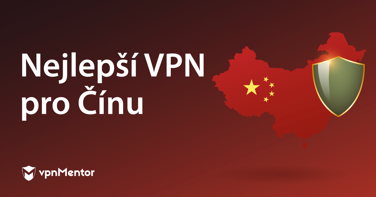 6 nejlepších VPN pro Čínu, 3 ZDARMA (funkční v 2023)