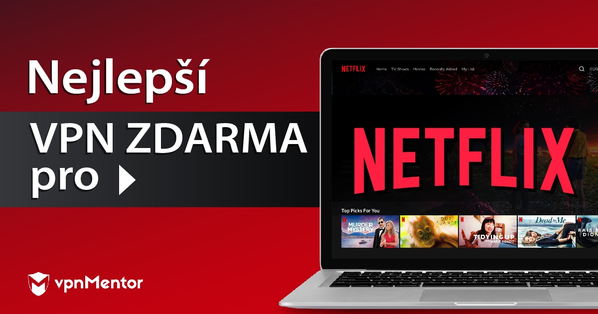 6 nejlepších VPN pro Netflix ZDARMA v roce 2023