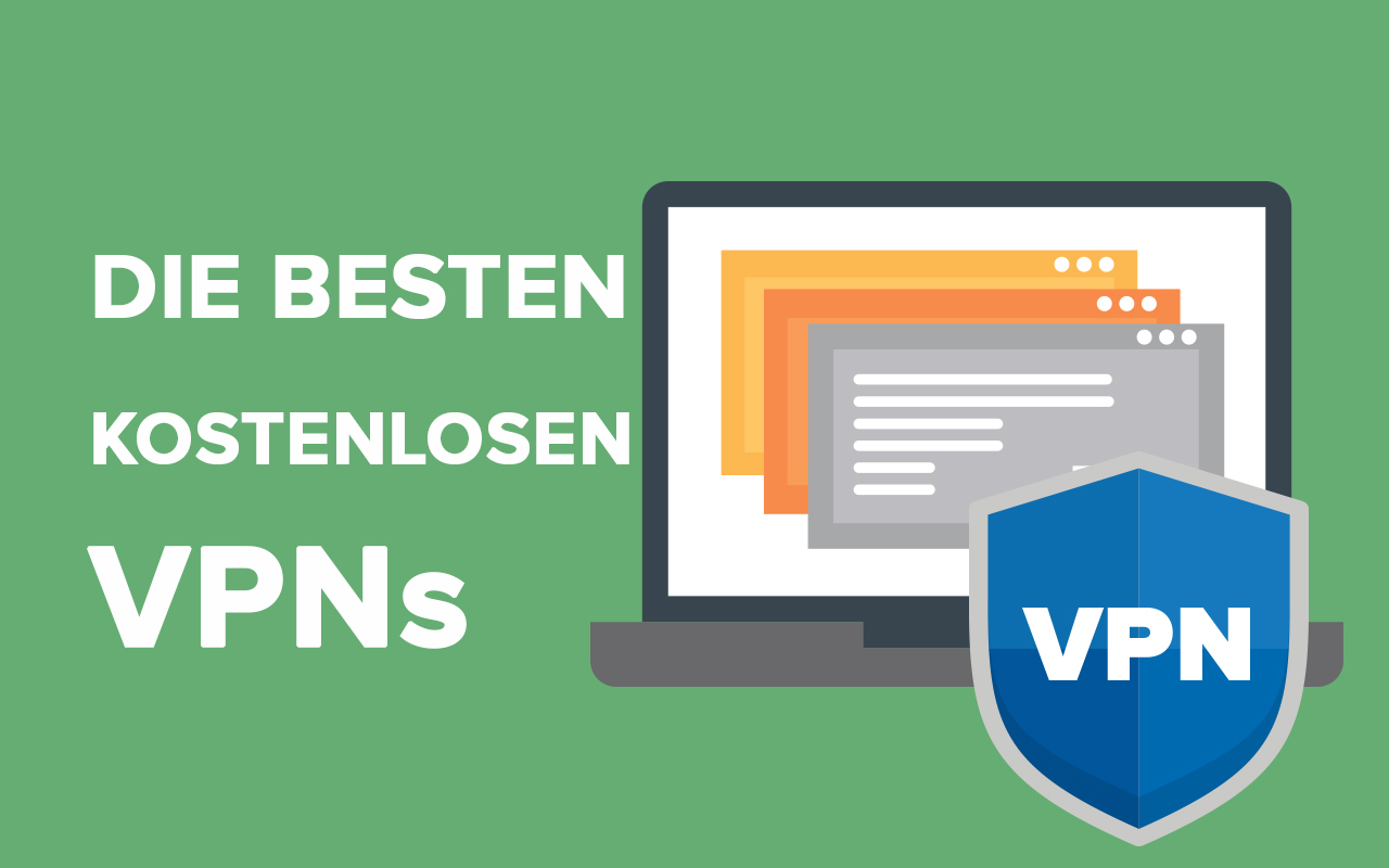 10 beste kostenlose VPN-Dienste 2023: schnell & sicher