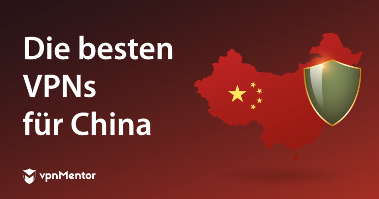 Die besten VPNs für China