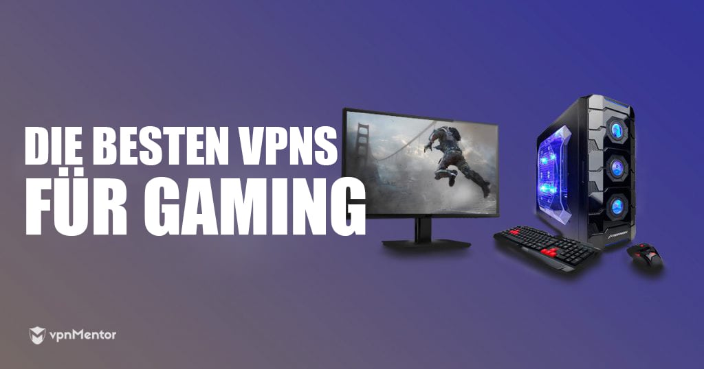 5 beste VPNs für Spiele 2023: hohe Geschwindigkeiten