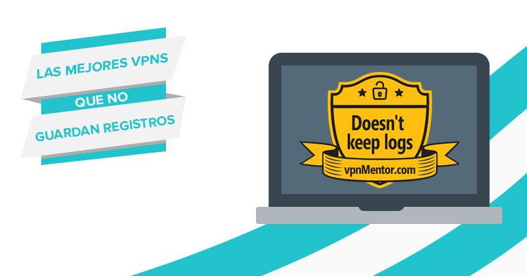 Las mejores VPN que no guardan registros de tu actividad