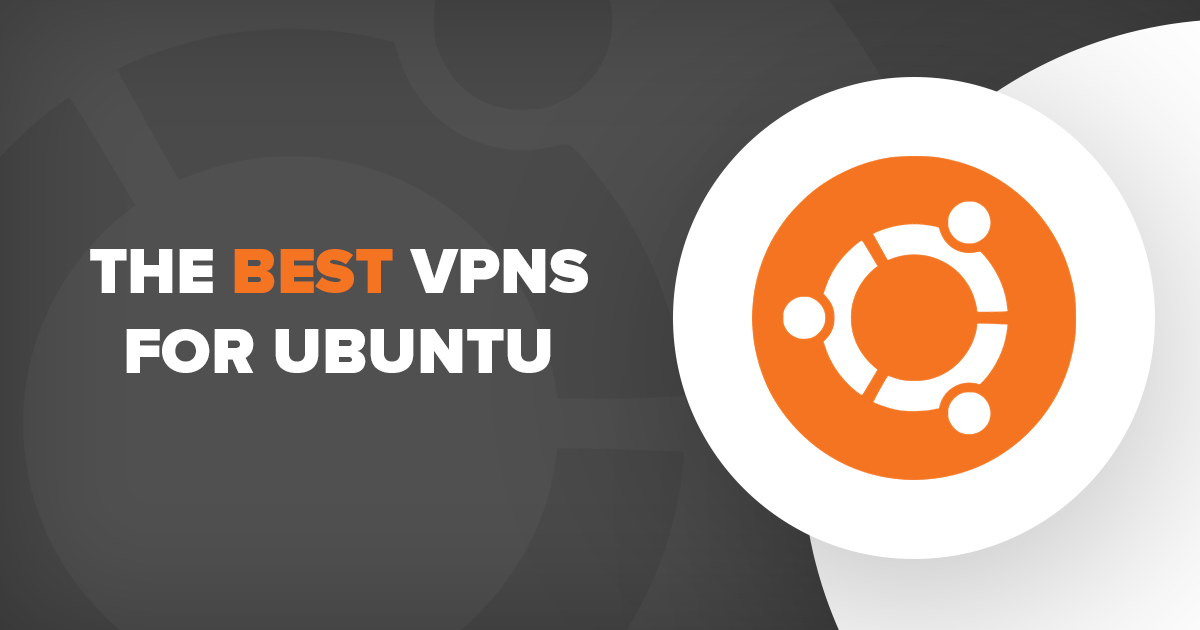 4 שירותי ה-VPN המהירים והטובים ביותר ל- Ubuntu ב-2023