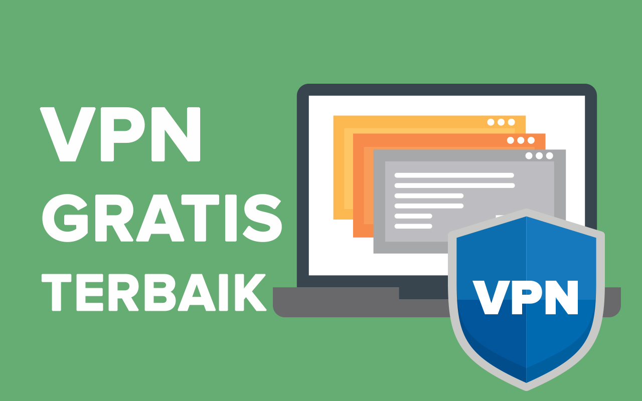 10 VPN Gratis Terbaik di 2023: Cepat, Tak Terbatas, dan Aman