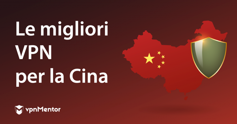 Le migliori VPN per la Cina