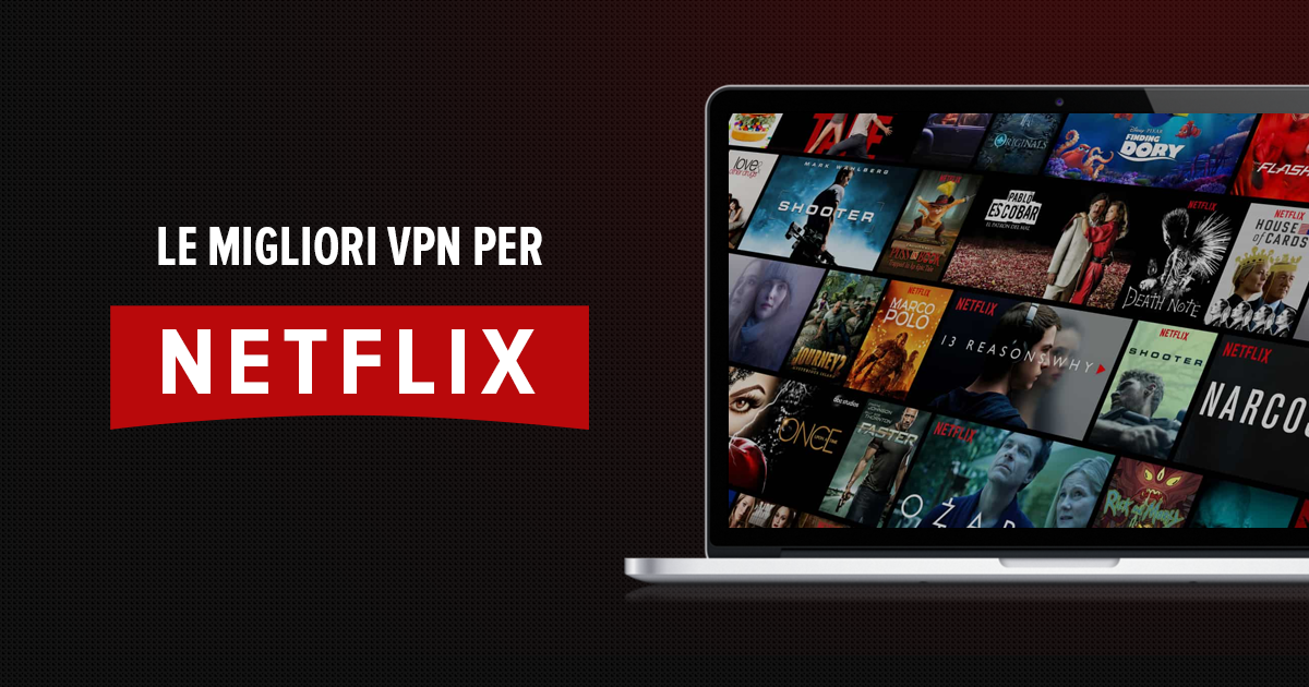 le migliori vpn per netflix