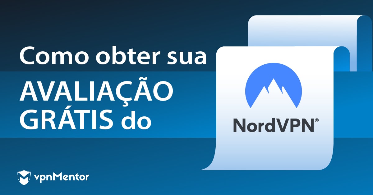 Como obter teste NordVPN de graça: guia fácil em 2023