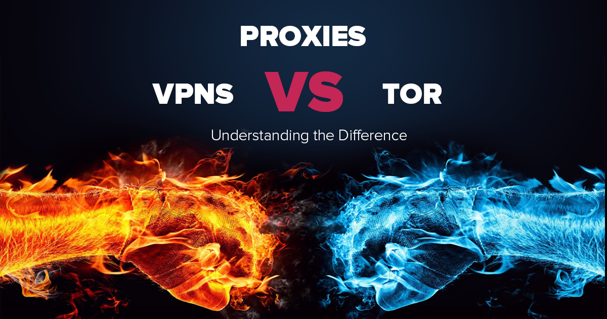 代理伺服器 vs VPN vs Tor - 了解其差異性